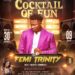 Cocktail of Fun: Gears Up for 10th Edition in Ikeja with Femi Trinity Live On Stage